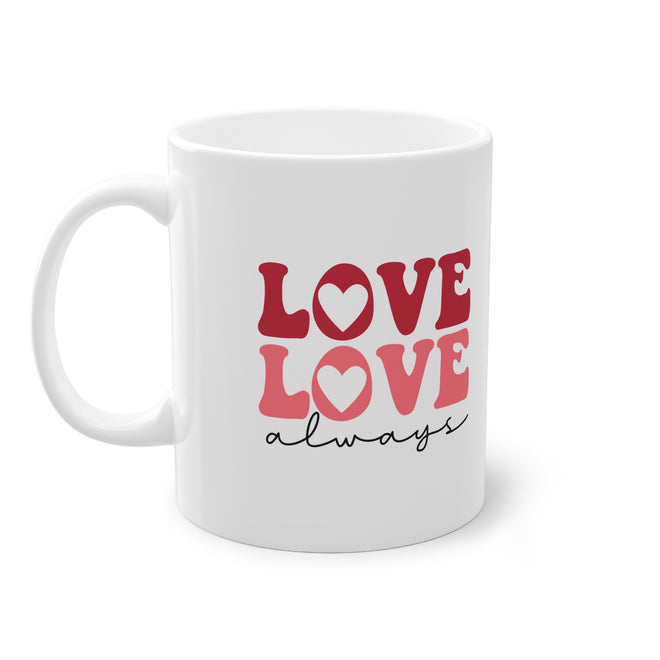 Love Always Tasse – Charmantes Design in Rosa & Rot – Perfekt für Valentinstag & Liebesgeschenke