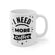 Lustige Spruchtasse – 'I Need More Coffee'