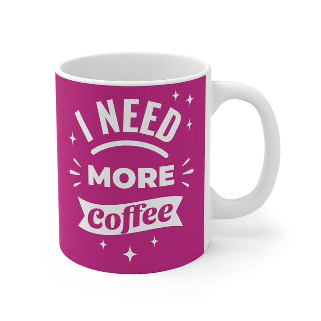 Lustige Spruchtasse – 'I Need More Coffee' Pink